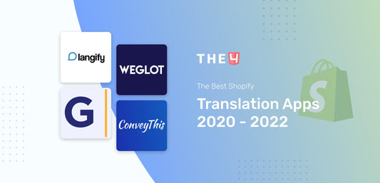 The Best Shopify translation apps 2020-2022 - The4™ Free & Premium Shopify Theme