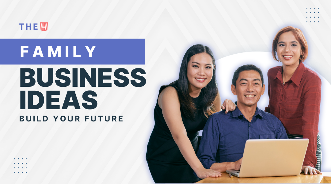 Best Family Business Ideas [+35] Best Small & Profitable Family Business Ideas in 2025 – The4™ Studio