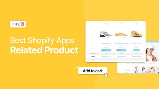 10+ Best Related Product Apps For Shopify (2023) - The4™ Free & Premium Shopify Theme