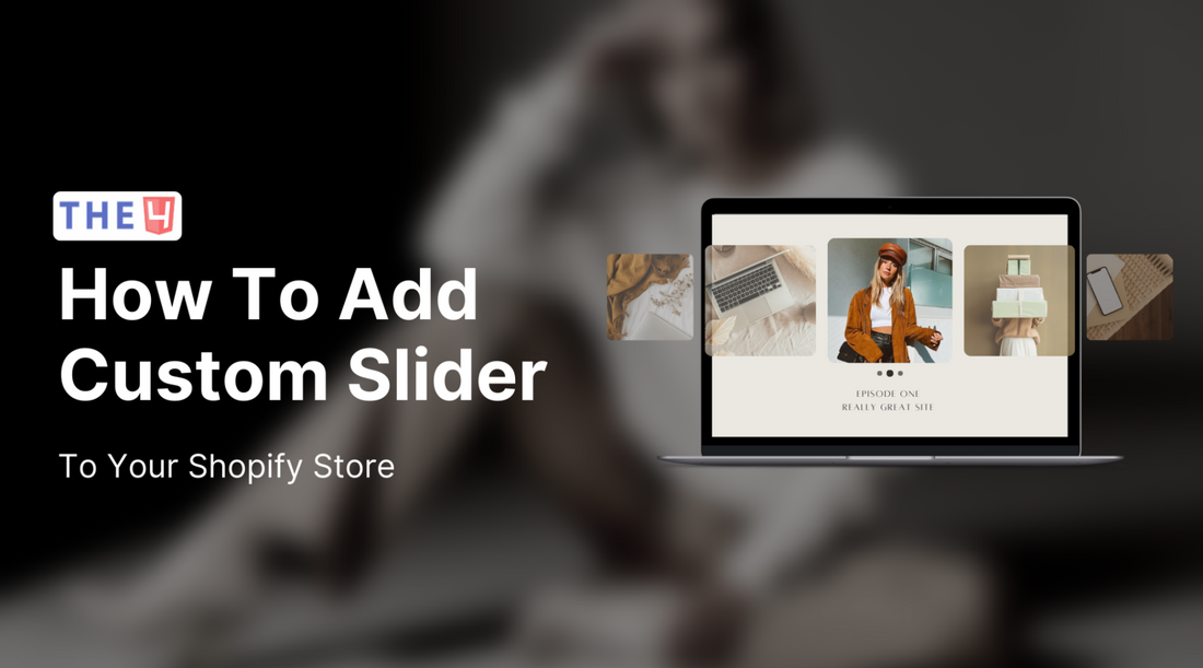 How To Add A Custom Slider To Your Shopify Store (2025 Guide)