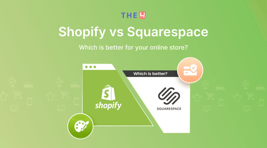 Shopify vs Squarespace: Which Is Better for Your Business? - The4™ Free & Premium Shopify Theme