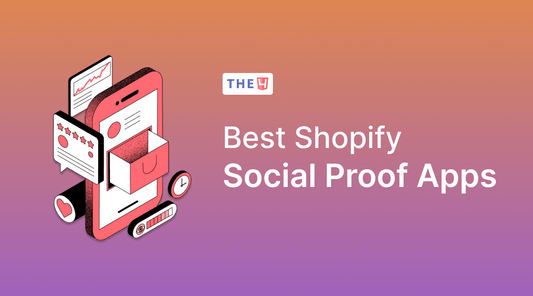 Top 11 Must-have Shopify Social Proof Apps in 2023 - The4™ Free & Premium Shopify Theme