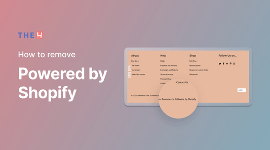 How to remove “Powered by Shopify” - The4™ Free & Premium Shopify Theme