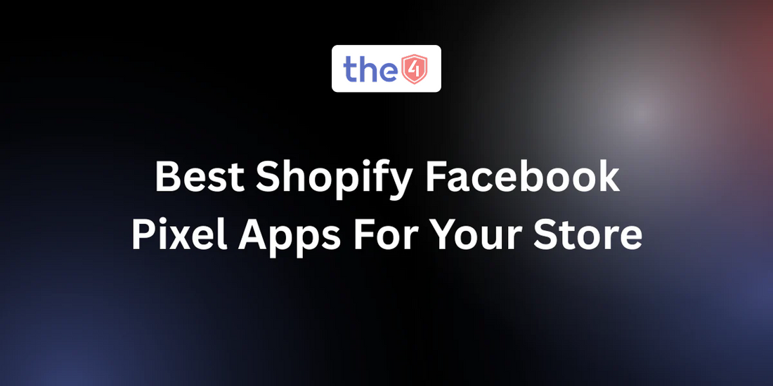 Best Shopify Facebook Pixel Apps