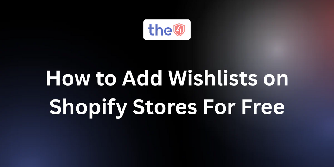 How to add Wishlists on Shopify stores Free