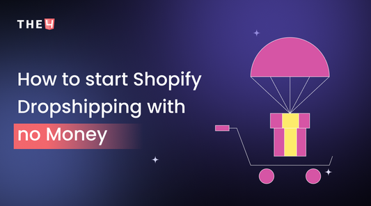 How to start Shopify Dropshipping with no Money in 2025