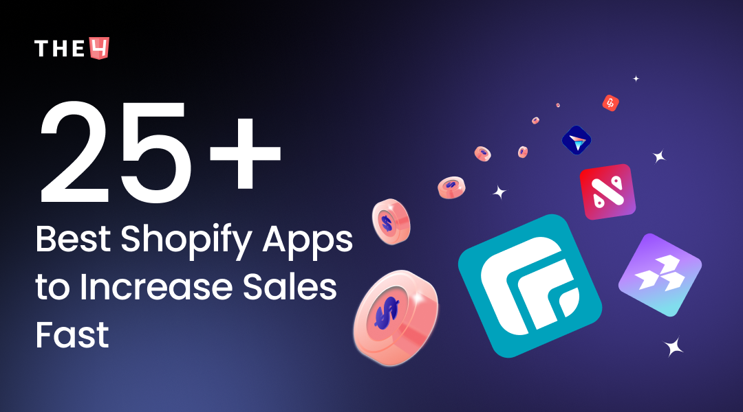 25+ Best Shopify Apps to Increase Sales Fast in 2025