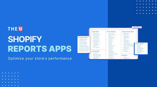10+ Shopify Reports Apps to Optimize Your Store’s Performance
