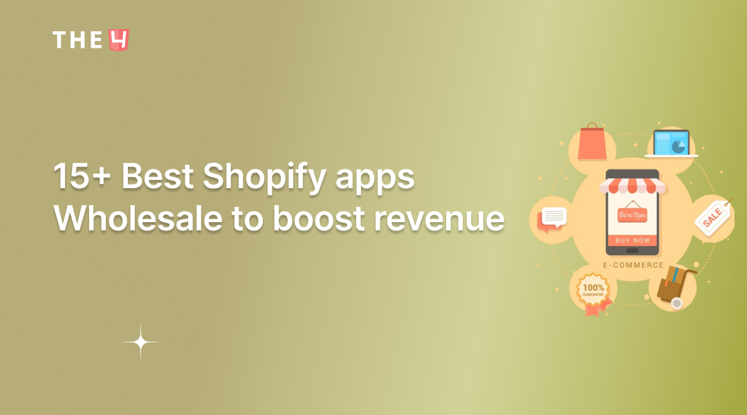 15+ Best Shopify Wholesale apps to boost revenue