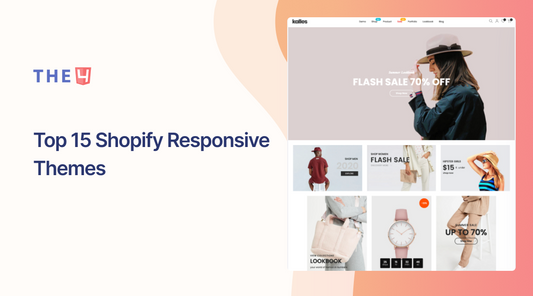 Top 15 Shopify Responsive Themes FREE to try for 2025