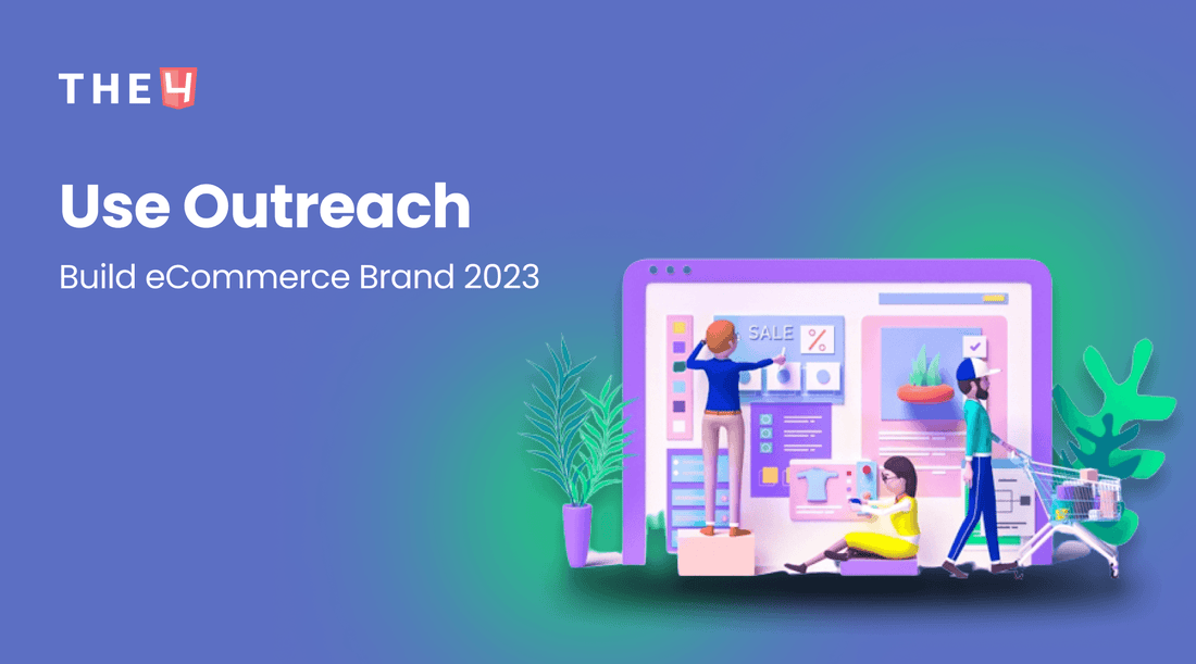 How to Use Cold Outreach to Build Your eCommerce Brand From Scratch in 2023 - The4™ Free & Premium Shopify Theme