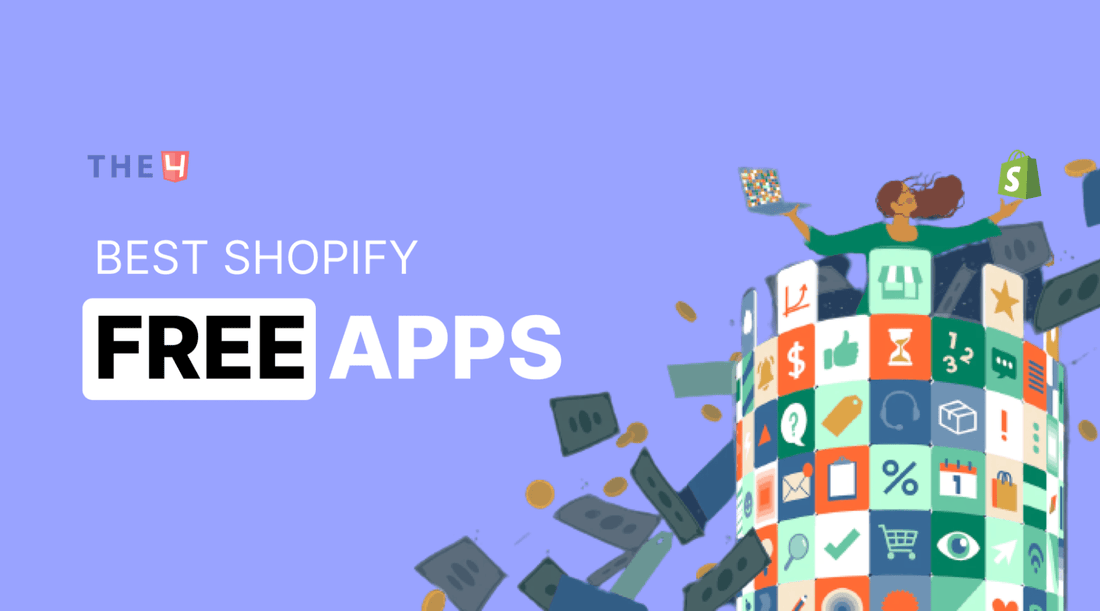 17+ Shopify Free Apps You Must Try (2023) - The4™ Free & Premium Shopify Theme