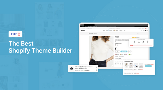 The Best Shopify Theme Builder: Ultimate Guide 2024
