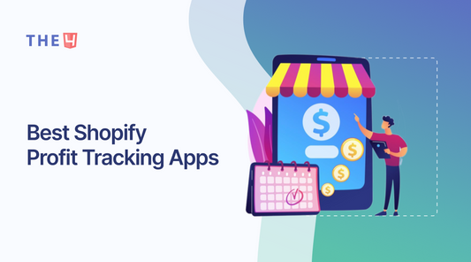 9+ Shopify Profit Tracking Apps for Accurate Financial Insights