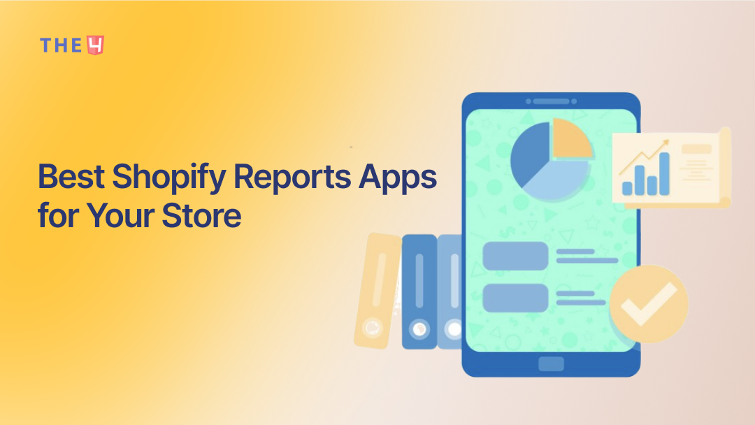 10+ Shopify Reports Apps to Optimize Your Store’s Performance