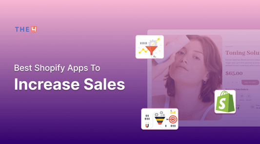 +25 Shopify Apps To Increase Sales Fast in 2023 - The4™ Free & Premium Shopify Theme