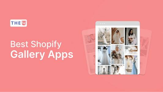 10+ Best Shopify Gallery Apps in 2023 - The4™ Free & Premium Shopify Theme