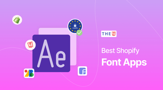Best Shopify Fonts Apps for your online stores (2023) - The4™ Free & Premium Shopify Theme