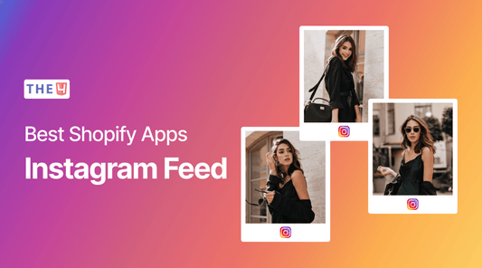 10+ Best Shopify Instagram Feed Apps in 2023 - The4™ Free & Premium Shopify Theme