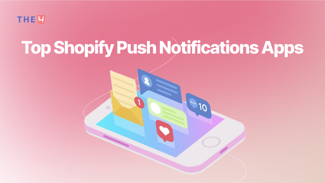 Top 11 Shopify Push Notifications Apps for Your Store