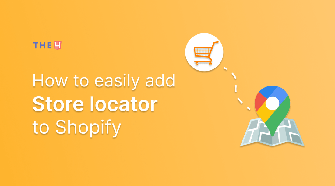 How to easily add a Store Locator to Shopify - The4™ Free & Premium Shopify Theme