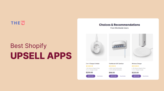 +9 Best Shopify Upsell Apps in 2023 - The4™ Free & Premium Shopify Theme