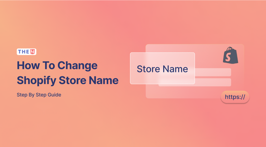How to change your Shopify store name: Quick Guide