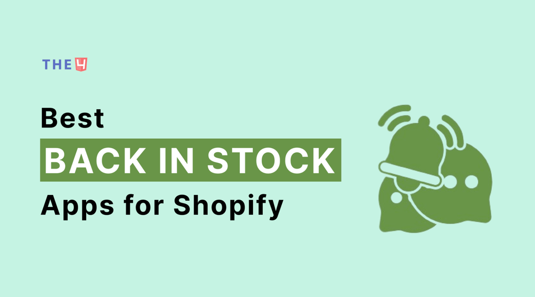 Top 10 Best Back-In-Stock Apps for Shopify in 2023 - The4™ Free & Premium Shopify Theme
