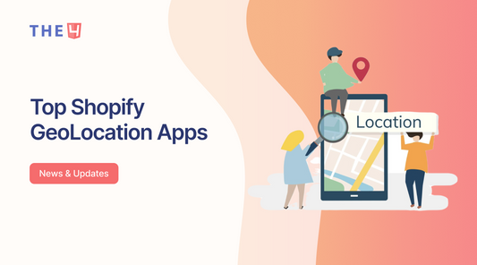 Top 12 GeoLocation Apps for Shopify store in 2025