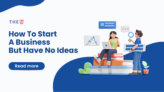 Ultimate Guide To Start A Business But Have No Ideas