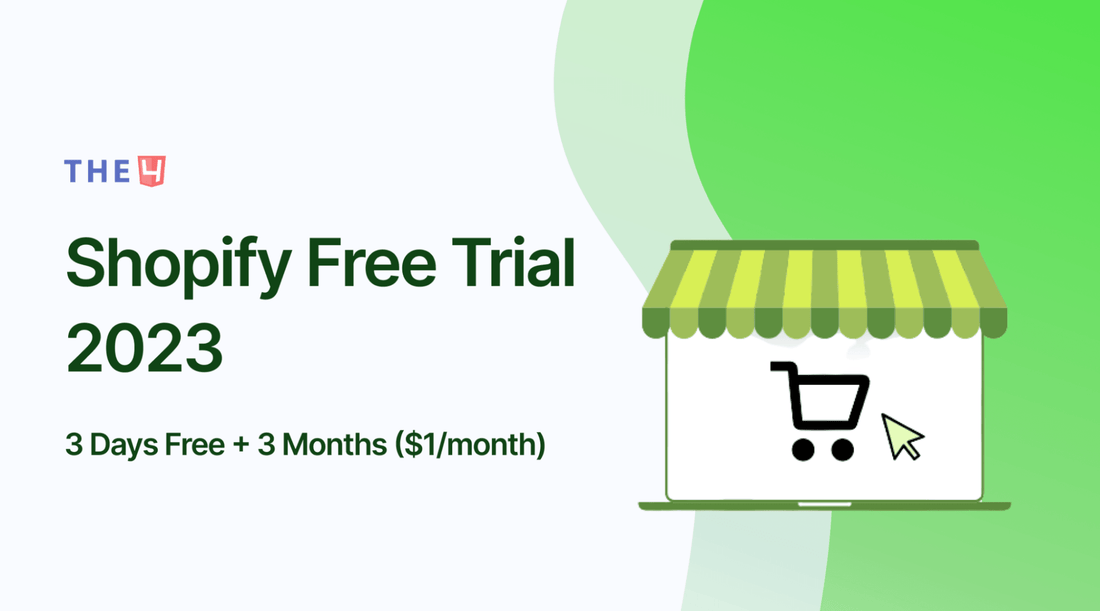 Shopify Free Trial: 14 days, 30 days, 90 days, 120 days (2023 updated) - The4™ Free & Premium Shopify Theme
