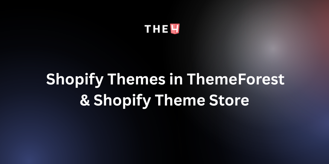 Full comparison: Shopify themes in ThemeForest & Shopify Theme Store