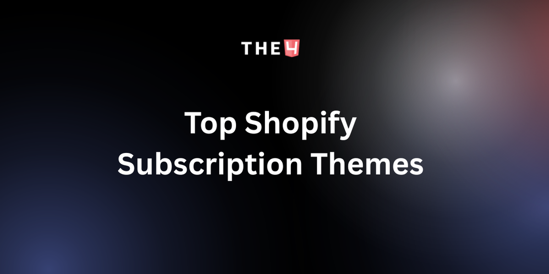 13+ Top Shopify Subscription Themes to Boost Recurring Sales