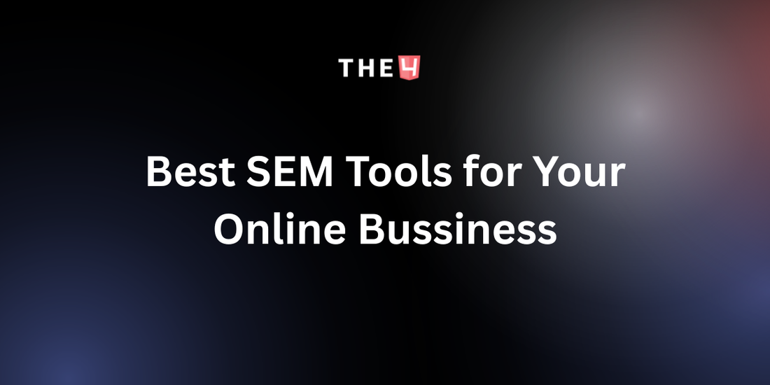 20+ Best SEM Tools for Your Online Bussiness in 2025