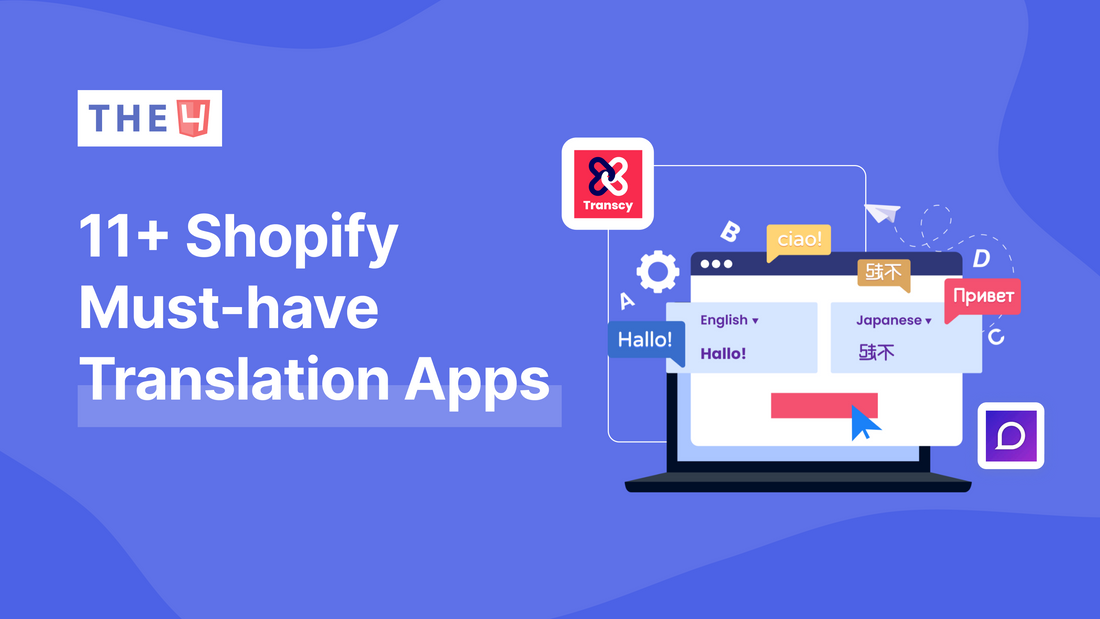 Top 11+ Shopify Translation Apps to Reach Global Customers