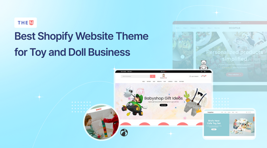 9 Best Shopify Themes for Toy and Doll Business